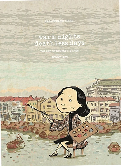 Warm Nights, Deathless Days: The Life of Georgette Chen