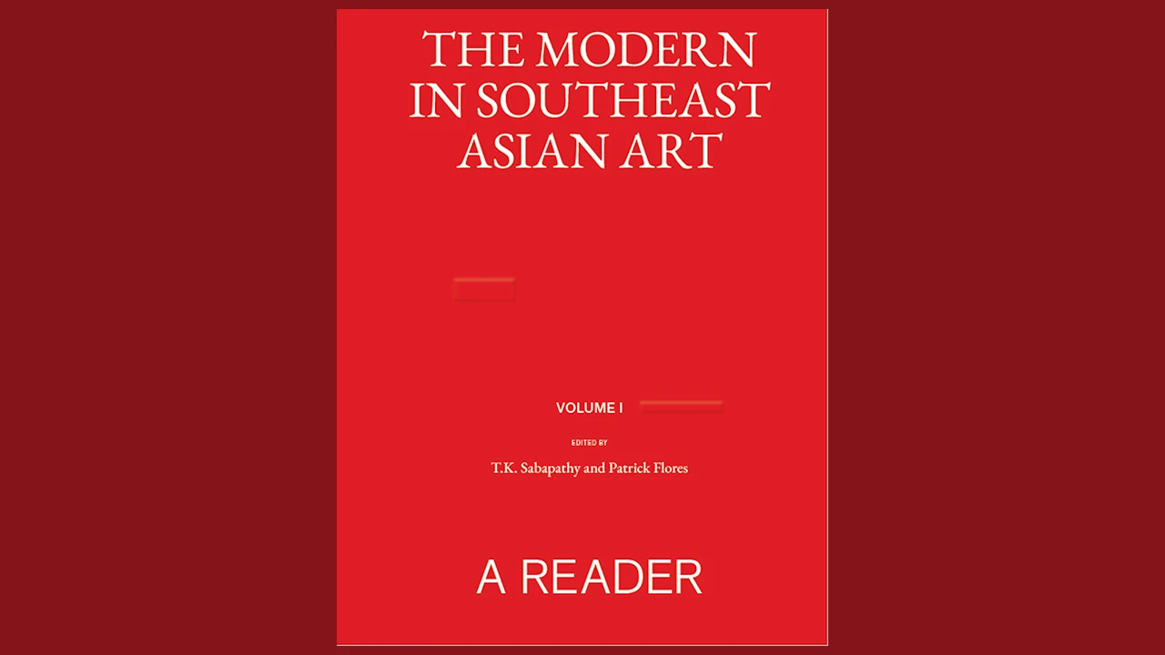 The Modern in Southeast Asian Art: A reader