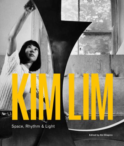 Kim Lim: Space, Rhythm, Light