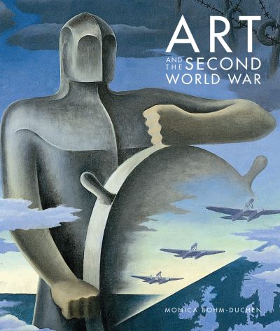 Art and the Second World War : Monica Bohm-Duchen.