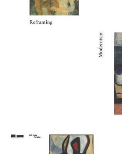 Reframing modernism : painting from Southeast Asia, Europe and beyond / editors, Sarah Lee & Sara Siew.