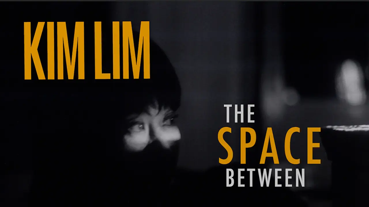 World Premiere of Kim Lim documentary "The Space Between"